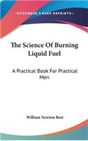 The Science Of Burning Liquid Fuel