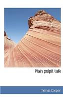 Plain Pulpit Talk