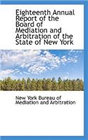 Eighteenth Annual Report of the Board of Mediation and Arbitration of the State of New York