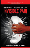 Behind the Mask of Invisible Pain