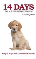 14 Days to a Well-Behaved Dog