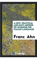 New, Practical and Easy Method of Learning the Italian Language