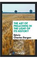 The Art of Preaching in the Light of Its History