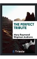 The Perfect Tribute