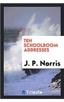 Ten schoolroom addresses