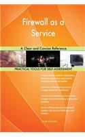 Firewall as a Service A Clear and Concise Reference