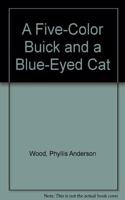 A Five-Color Buick and a Blue-Eyed Cat
