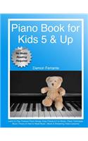 Piano Book for Kids 5 & Up - Beginner Level