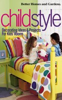 Childstyle: Decorating Ideas and Projects for Kids' Rooms