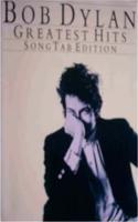 Bob Dylan - Greatest Hits: Song Tab Edition