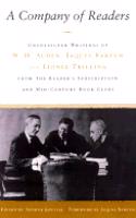 A Company of Readers; Uncollected Writings of W.H. Auden, Jacques Barzun, and Lionel Trilling