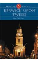 Berwick Upon Tweed: History & Guide(History & Guide (Tempus))
