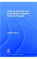 Juan de Mariana and Early Modern Spanish Political Thought
