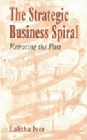 The Strategic Business Spiral