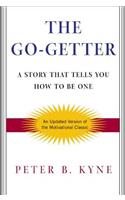 The Go-Getter: A Story That Tells You How to be One