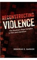 Reconstructing Violence