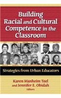 Building Racial and Cultural Competence in the Classroom