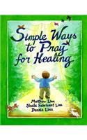 Simple Ways to Pray for Healing