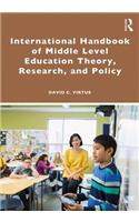 International Handbook of Middle Level Education Theory, Research, and Policy