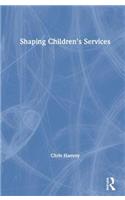 Shaping Children's Services