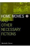 Home Movies and Other Necessary Fictions: Volume 4