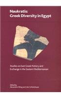 Naukratis: Greek Diversity in Egypt: Studies on East Greek Pottery and Exchange in the Eastern Mediterranean