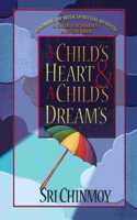 A Child's Heart and a Child's Dreams