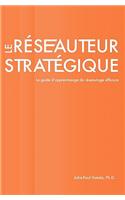 Le réseauteur stratégique