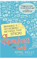 Spaghetti on the Wall