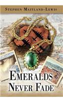 Emeralds Never Fade