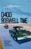 0400 Roswell Time