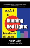 The Art of Running Red Lights