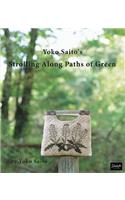 Yoko Saito's Strolling Along Paths of Green