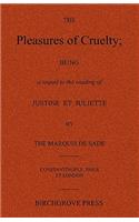 Pleasures of Cruelty; Being a sequel to the reading of Justine et Juliette by the Marquis de Sade