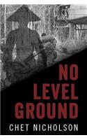 No Level Ground