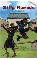 Silly Nomads Go Ninja Crazy