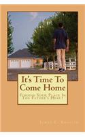 It's Time to Come Home: Finding Your Place in the Father's Heart(English)