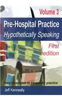 Prehospital Practice Volume 3 First edition