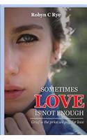 Sometimes love is not enough