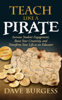 Teach Like a Pirate: Increase Student Engagement, Boost Your Creativity, and Transform Your Life as an Educator(English)