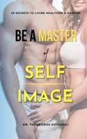 Be a Master of Self Image