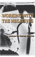 Working With the Negatives