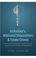 Alzheimer's, Widowed Stepmothers & Estate Crimes