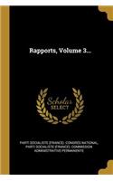 Rapports, Volume 3...