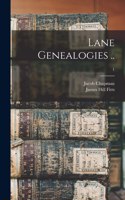 Lane Genealogies ..; 1