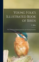Young Folk's Illustrated Book of Birds