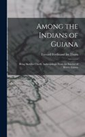 Among the Indians of Guiana