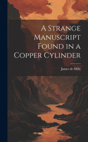 Strange Manuscript Found in a Copper Cylinder
