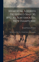Memorial Address Delivered May 30, 1892, at Portsmouth, New Hampshire