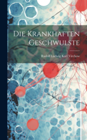 Krankhaften Geschwulste